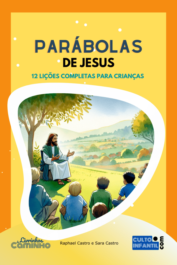 12 Temas para culto infantil - As Parábolas de Jesus