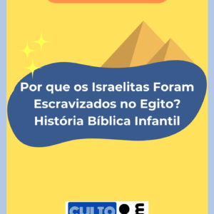 Capa de ebook - Por que os Israelitas Foram Escravizados no Egito?