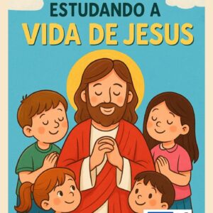 12 Encontros com Jesus - Devocional bíblico para pais e filhos