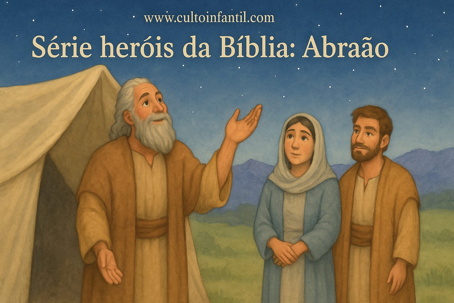 Série heróis da Bíblia: Abraão